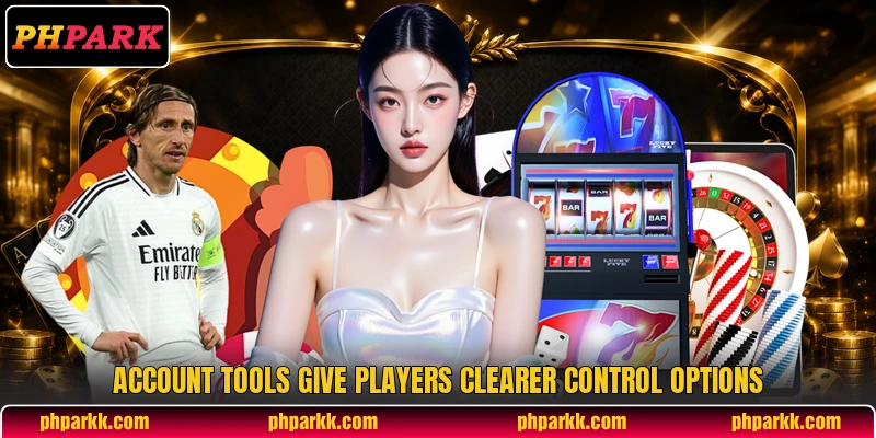 Account tools give players clearer control options