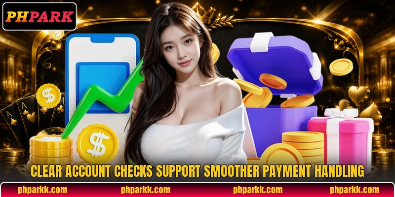 Clear account checks support smoother payment handling