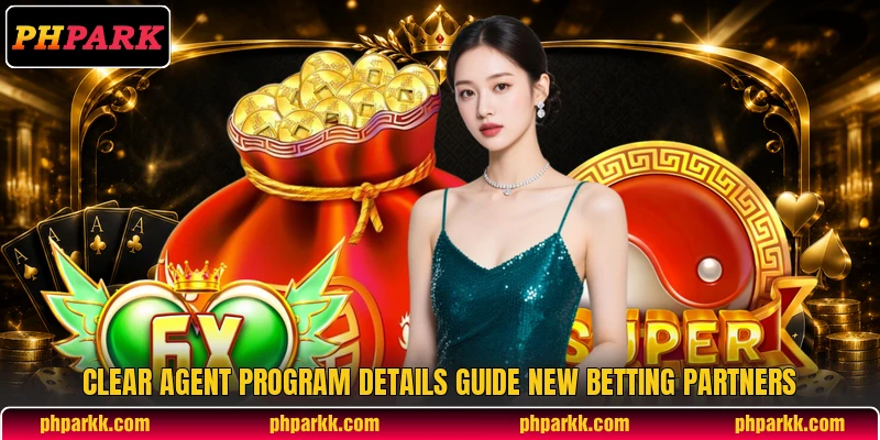 Clear agent program details guide new betting partners