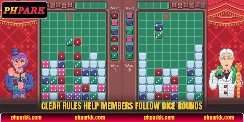 Clear rules help members follow dice rounds
