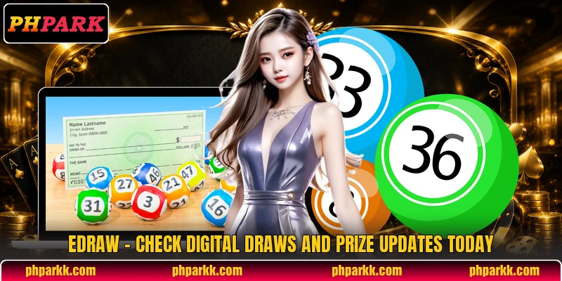 EDraw - Check Digital Draws And Prize Updates Today