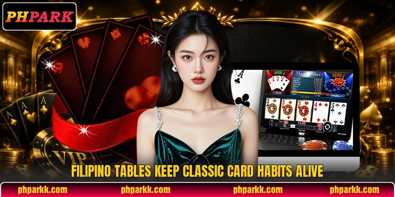 Filipino tables keep classic card habits alive Filipino tables keep classic card habits alive
