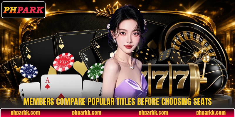 Members compare popular titles before choosing seats