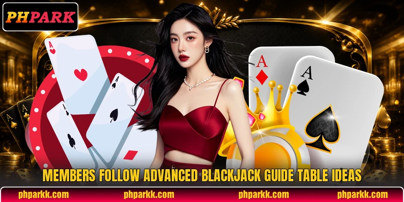 Members follow advanced blackjack guide table ideas