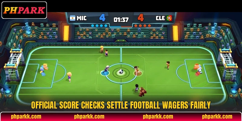 Official score checks settle football wagers fairly Official score checks settle football wagers fairly