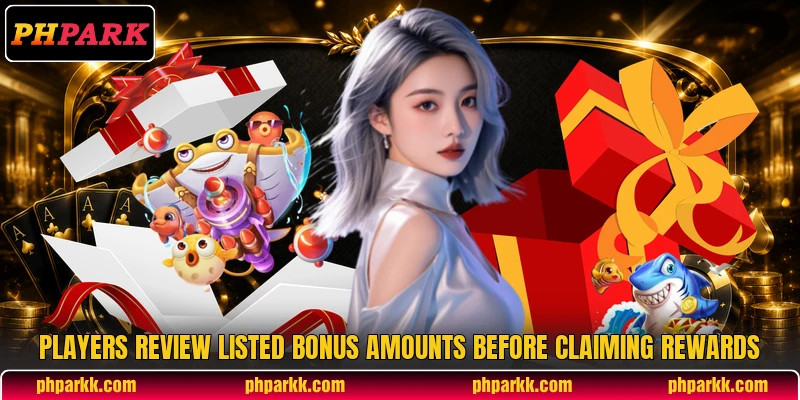 Players review listed bonus amounts before claiming rewards