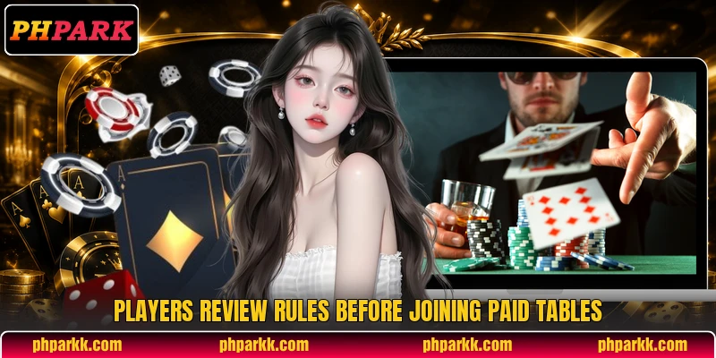 Players review rules before joining paid tables