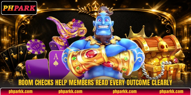 Room checks help members read every outcome clearly Room checks help members read every outcome clearly