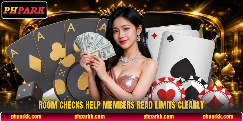 Room checks help members read limits clearly Room checks help members read limits clearly