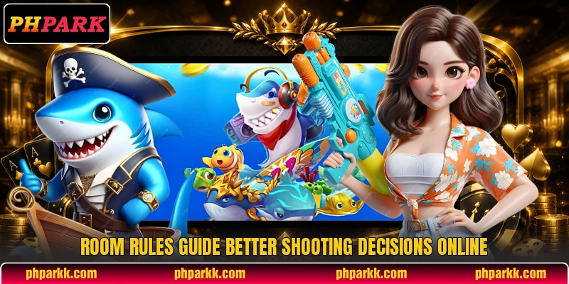 Room rules guide better shooting decisions online