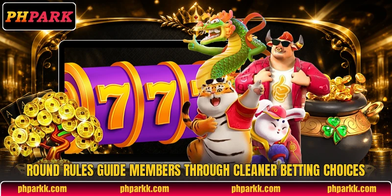 Round rules guide members through cleaner betting choices