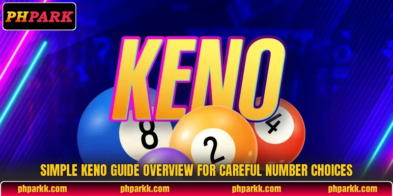 Simple Keno guide overview for careful number choices Simple Keno guide overview for careful number choices
