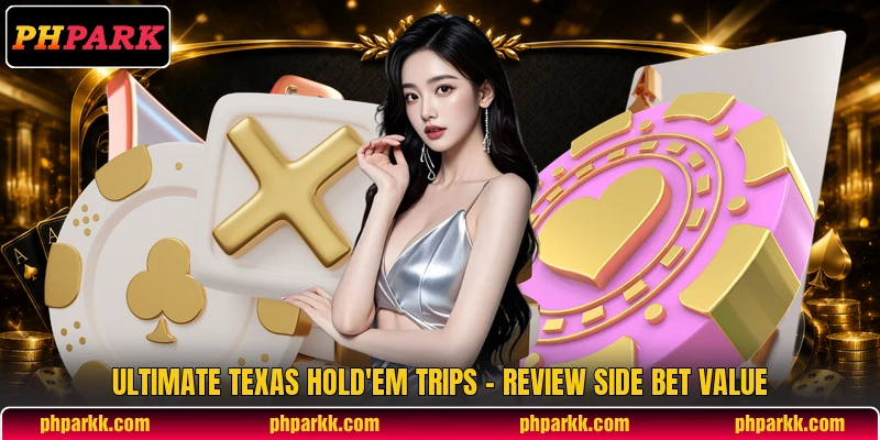 Ultimate Texas Hold'em Trips - Review Side Bet Value